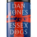Essex Dogs Kindle eBook by Head of Zeus Historical Fiction First-0